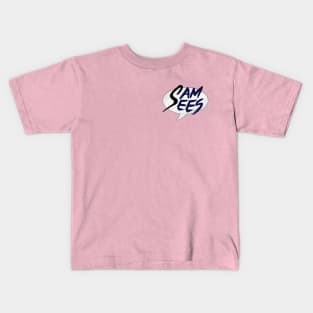 Sam Sees Logo (small, upper left corner) Kids T-Shirt